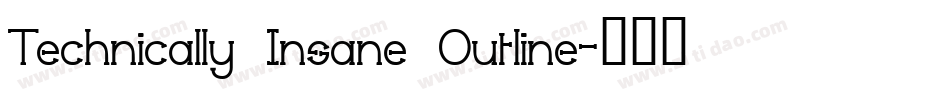 Technically Insane Outline字体转换